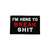 BREAK SHIT Morale Patch