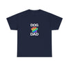 Pride Dog Dad Heavy Duty Unisex Tee Sizes Small - 5XL (11 colors)