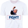 Trump Fight 2024 Shirt Pennsylvania Rally, Shirt Bright C1112 - GOP