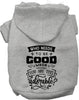 Who Needs to be Good? Pet Hoodie