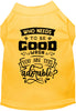 Who Needs to be Good? Pet Shirt