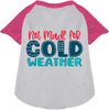 Not Made for Cold Weather Pet Raglan Shirt