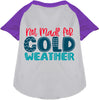 Not Made for Cold Weather Pet Raglan Shirt