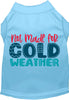 Not Made for Cold Weather Pet Shirt