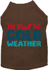 Not Made for Cold Weather Pet Shirt