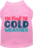 Not Made for Cold Weather Pet Shirt