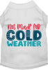 Not Made for Cold Weather Pet Shirt