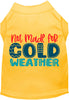 Not Made for Cold Weather Pet Shirt