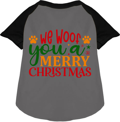 We Woof You a Merry Christmas Pet Raglan Shirt