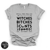 Witches, Btches & Cnts Tee ( BLACK DESIGN) | Bold Witchy Statement Graphic T-Shirt