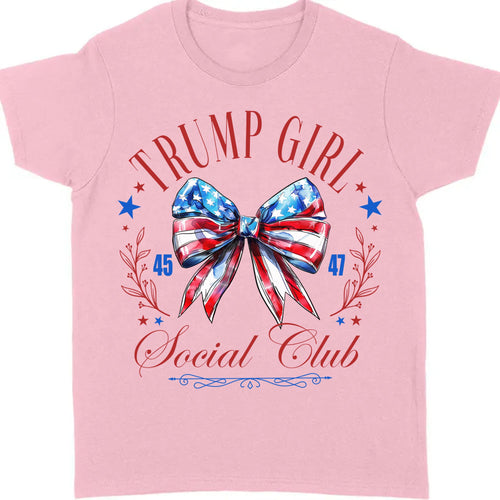 Trump Girl Social Club | Trump 2024 Shirt | Trump Supporter Shirt Bright T1193 - GOP