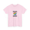 Pride Dog Dad Heavy Duty Unisex Tee Sizes Small - 5XL (11 colors)
