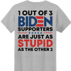 1 Out Of 3 Biden Supporters Shirt | Anti Biden Shirt | Donald Trump Fan Backside Shirt C1029 - GOP