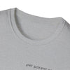 Pet Parent Energy T-Shirt | Funny Dog Mom & Pet Lover Tee