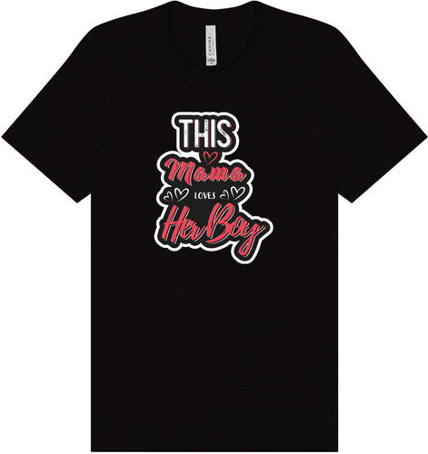 This Mama Loves Her Boy Adult Bella Canvas Shirt