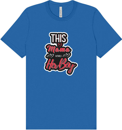 This Mama Loves Her Boy Adult Bella Canvas Shirt