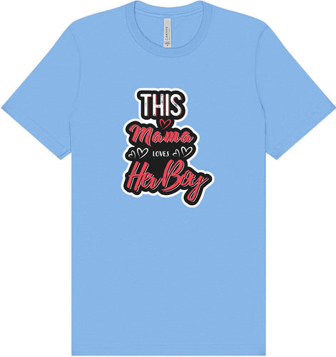 This Mama Loves Her Boy Adult Bella Canvas Shirt