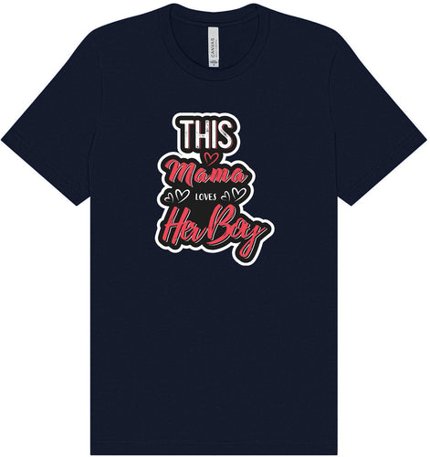 This Mama Loves Her Boy Adult Bella Canvas Shirt