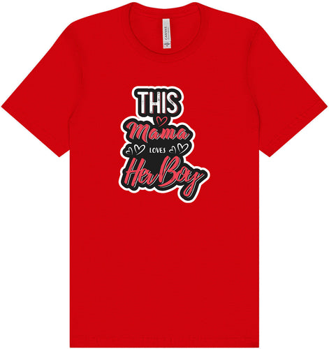 This Mama Loves Her Boy Adult Bella Canvas Shirt