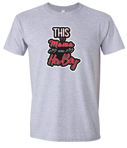 This Mama Loves Her Boy Adult Gildan Soft Shirt