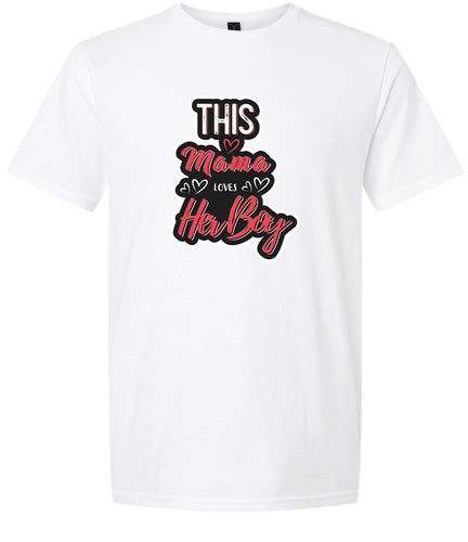 This Mama Loves Her Boy Adult Gildan Soft Shirt