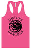 Mother of Dragons Women's Racerback Tank