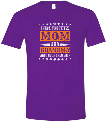 Mom and Grandma, I Rock Them Both Adult Gildan Soft Shirt
