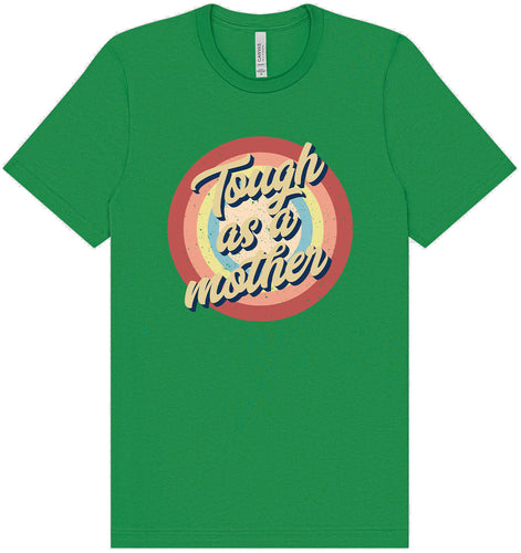 Tough as a Mother Adult Bella Canvas Shirt
