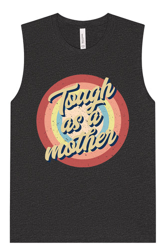 Tough as a Mother Muscle Tank