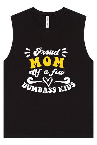 Mom of Dumbass Kids Muscle Tank
