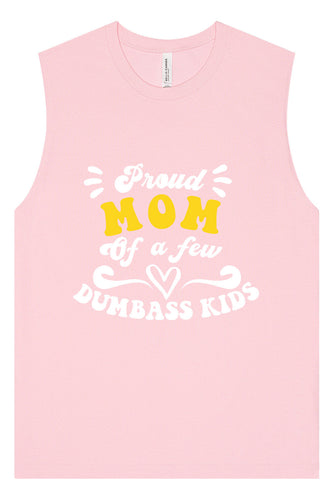 Mom of Dumbass Kids Muscle Tank