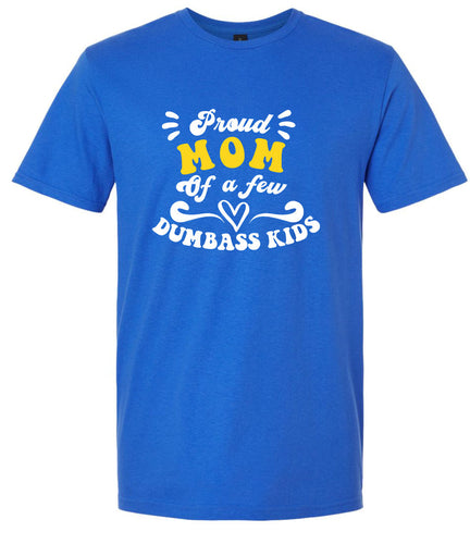 Mom of Dumbass Kids Adult Gildan Soft Shirt