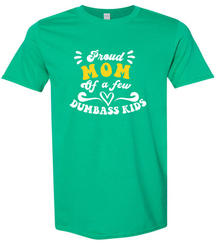Mom of Dumbass Kids Adult Gildan Soft Shirt