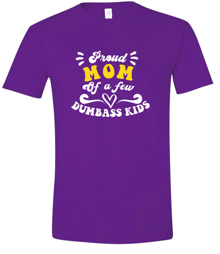 Mom of Dumbass Kids Adult Gildan Soft Shirt