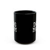 Dog Mom Black Mug
