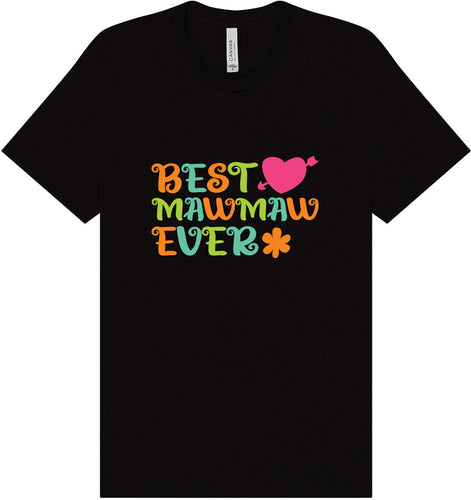 Best Mawmaw Ever Adult Bella Canvas Shirt