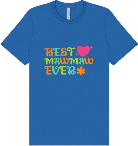 Best Mawmaw Ever Adult Bella Canvas Shirt