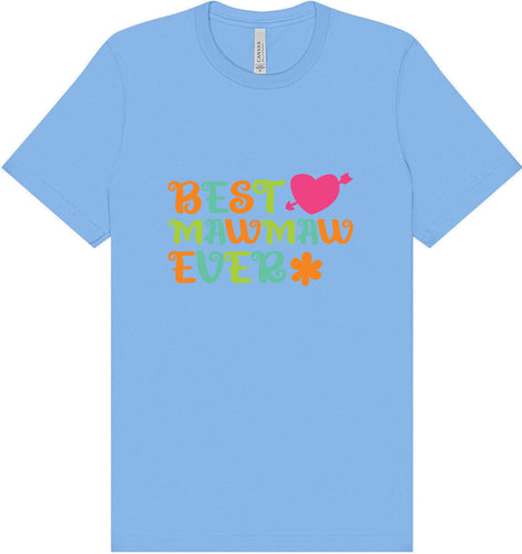 Best Mawmaw Ever Adult Bella Canvas Shirt
