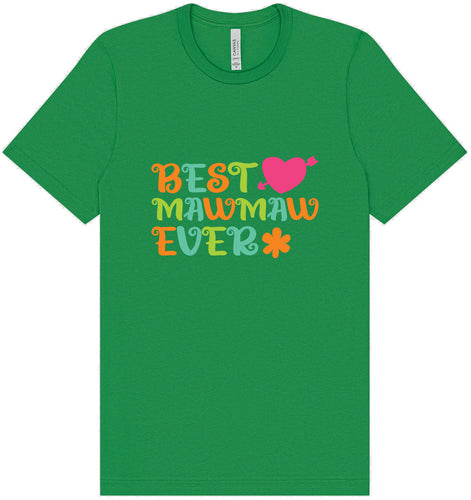 Best Mawmaw Ever Adult Bella Canvas Shirt