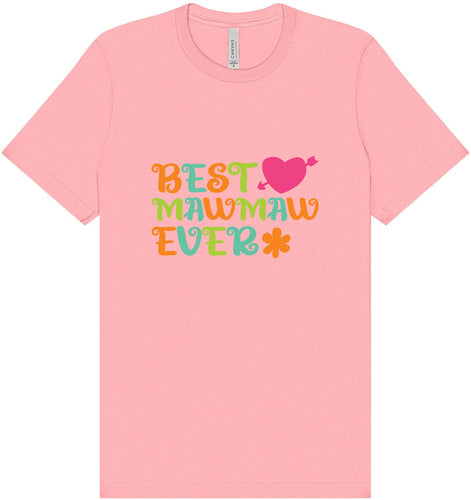 Best Mawmaw Ever Adult Bella Canvas Shirt