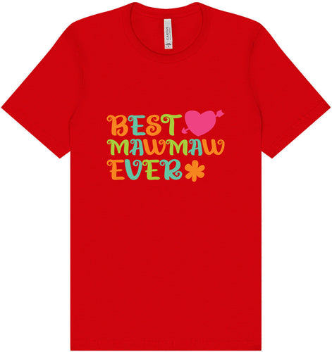 Best Mawmaw Ever Adult Bella Canvas Shirt
