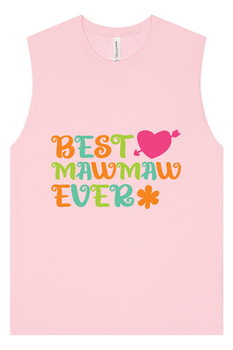 Best Mawmaw Ever Muscle Tank