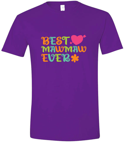 Best Mawmaw Ever Adult Gildan Soft Shirt
