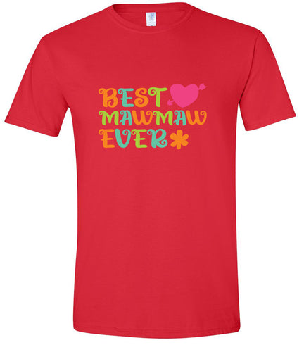 Best Mawmaw Ever Adult Gildan Soft Shirt
