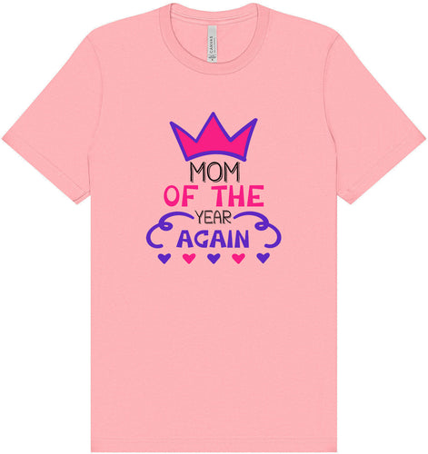 Mom of the Year Again Adult Bella Canvas Shirt