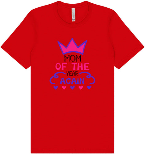 Mom of the Year Again Adult Bella Canvas Shirt