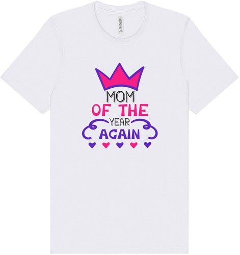 Mom of the Year Again Adult Bella Canvas Shirt