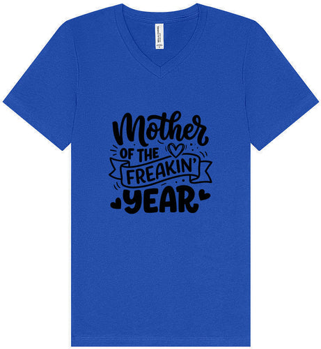 Mother of the Freakin Year Unisex V-Neck Shirt
