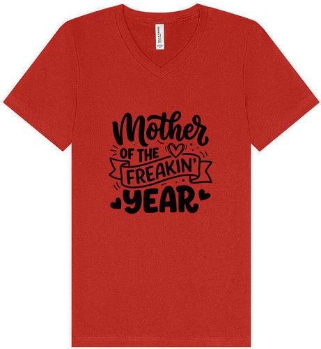 Mother of the Freakin Year Unisex V-Neck Shirt