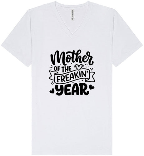 Mother of the Freakin Year Unisex V-Neck Shirt